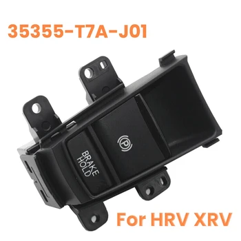 За Honda HRV XRV HR-V XR-V Електронна Автоматична Бутон на ръчната спирачка Превключвател на Ръчната спирачка 35355-T7A-J01 35355T7AJ01